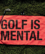 Golf Is Mental Towel