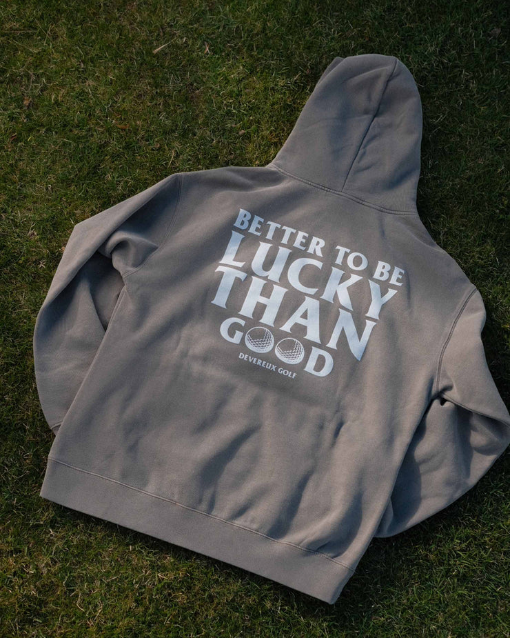 Better to Be Lucky Hoodie - Faded Grey